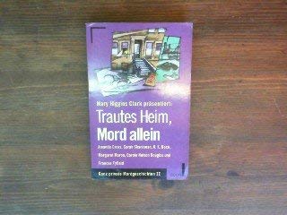 Stock image for Trautes Heim, Mord allein. Ganz private Mordgeschichten II. for sale by DER COMICWURM - Ralf Heinig