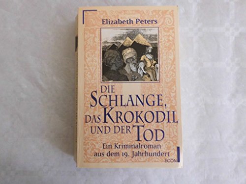 Stock image for Die Schlange, das Krokodil und der Tod. Ein Kriminalroman aus dem 19. Jahrhundert for sale by medimops