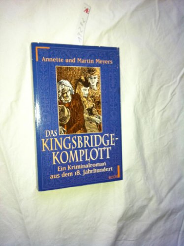 Beispielbild fr Das Kingsbridge-Komplott: Ein Kriminalroman aus dem 18. Jahrhundert zum Verkauf von Versandantiquariat Felix Mcke
