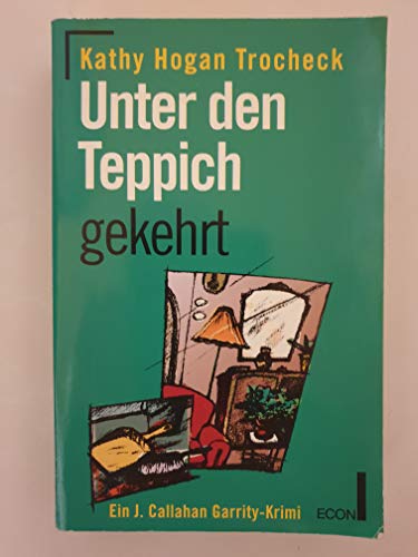 Imagen de archivo de Unter den Teppich gekehrt. Ein J. Callahan Garrity- Krimi. a la venta por medimops