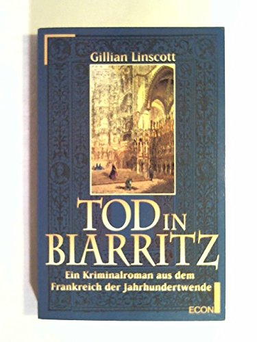 Tod in Biarritz : ein Kriminalroman aus dem Frankreich der Jahrhundertwende