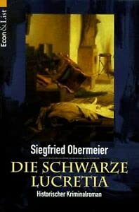 Stock image for Die schwarze Lucretia. Historischer Kriminalroman. for sale by medimops
