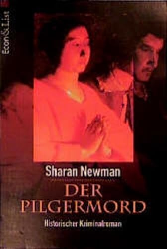 Der Pilgermord. Historischer Kriminalroman. (9783612252180) by Newman, Sharan