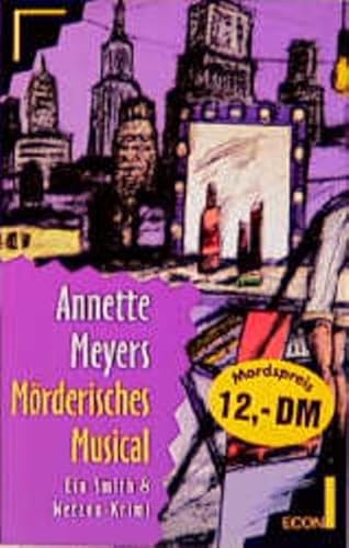 MÃ¶rderisches Musical. Ein Smith und Wetzon- Krimi. (9783612259813) by Annette Meyers