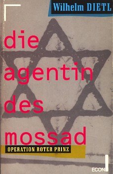 Beispielbild fr Die Agentin des Mossad. Operation Roter Prinz. ( ECON Sachbuch). zum Verkauf von medimops