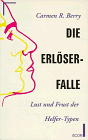 Imagen de archivo de Die Erlser- Falle. Lust und Frust der Helfer- Typen. ( ECON Sachbuch). a la venta por medimops