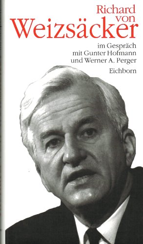 Imagen de archivo de Richard von Weizscker im Gesprch / mit Gunter Hofmann und Werner A. Perger a la venta por Versandantiquariat Buchegger