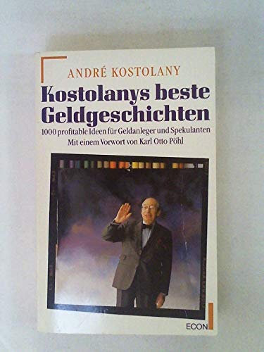 Imagen de archivo de Kostolanys beste Geldgeschichten a la venta por medimops