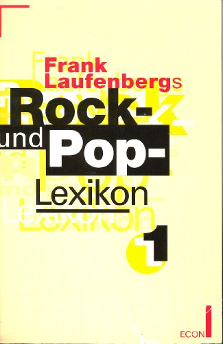 Frank Laufenbergs Rock und Pop- Lexikon I. Abba - Kay Kyser. ( ECON Sachbuch). - Laufenberg, Frank, Hake, Ingrid