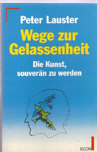 Wege zur Gelassenheit