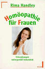 Stock image for Homopathie fr Frauen : Erkrankungen naturgem behandeln. Aus dem Engl. von Ulrike Preuiger-Meiser / ETB ; 26229 : ECON-Sachbuch for sale by Modernes Antiquariat an der Kyll