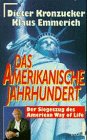Stock image for Das amerikanische Jahrhundert. Der Siegeszug des American Way of Life. for sale by Gerald Wollermann