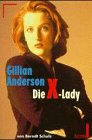 Gillian Anderson - die X-Lady - Schultz, Berndt