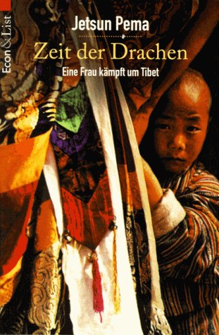 Stock image for Zeit der Drachen. Eine Frau kmpft um Tibet. for sale by medimops
