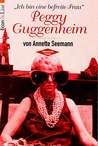 Imagen de archivo de Ich bin eine befreite Frau. Peggy Guggenheim. a la venta por medimops