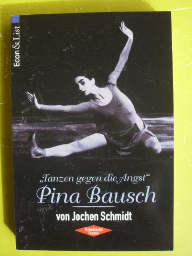 Beispielbild fr Tanzen gegen die Angst. Pina Bausch. zum Verkauf von medimops