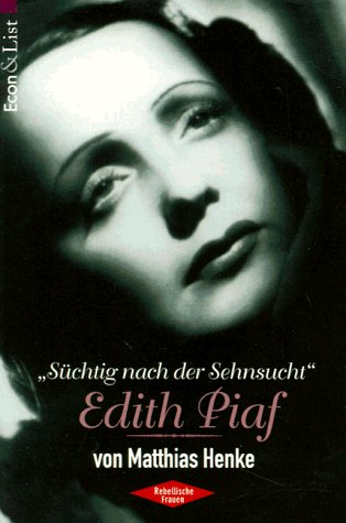 Beispielbild fr Edith Piaf. "Schtig nach der Sehnsucht". zum Verkauf von Steamhead Records & Books