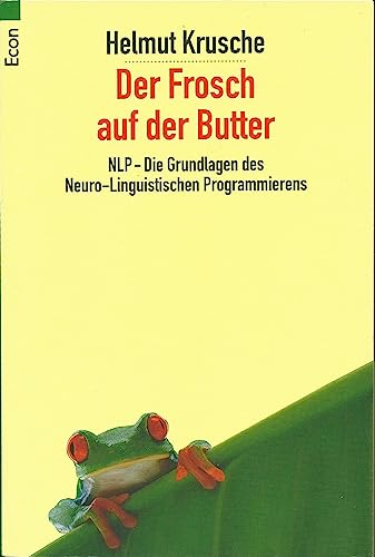9783612265319: Der Frosch auf der Butter. NLP - Die Grundlagen des Neuro-Linguistischen Programmierens