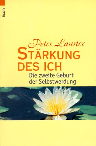 9783612265463: Strkung des Ich. Econ Sachbuch Peter Lauster Aktion: Landschaften der Seele