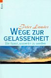 9783612265470: Wege zur Gelassenheit. Econ Sachbuch Peter Lauster Aktion: Landschaften der Seele