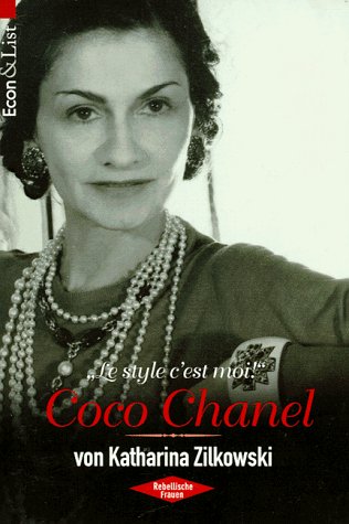 Le style c'est moi', Coco Chanel - Zilkowski, Katharina