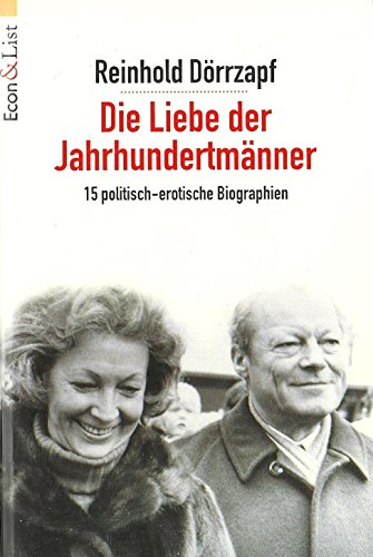 Beispielbild fr Die Liebe der Jahrhundertmnner. 15 politisch-erotische Biographien. TB zum Verkauf von Deichkieker Bcherkiste