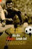 Stock image for Als die Ente Amok lief. Geschichten aus den ersten 10 Jahren der Fuball-Bundesliga 1963-1973 for sale by medimops