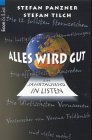 Alles wird gut : ein Jahrtausend in Listen. Stefan Tilch / Econ & List ; 26688 - Panzner, Stefan und Stefan Tilch