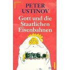 Stock image for Gott und die Staatlichen Eisenbahnen for sale by Gabis Bcherlager