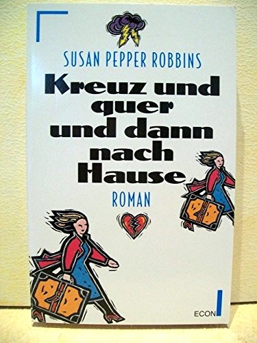 Imagen de archivo de Kreuz und quer und dann nach Hause. a la venta por Leserstrahl  (Preise inkl. MwSt.)