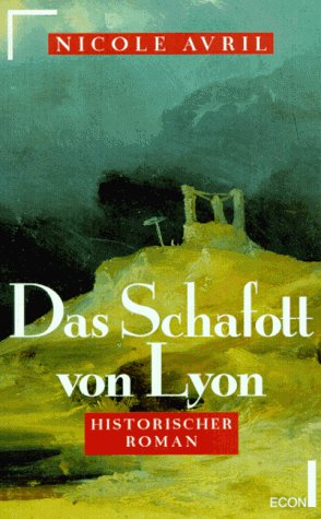 9783612271914: Das Schafott von Lyon. Historischer Roman.