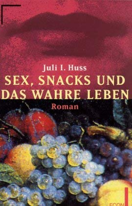 Beispielbild fr Sex, Snacks und das wahre Leben. zum Verkauf von Antiquariat Armebooks