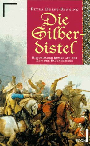 9783612272461: Die Silberdistel. Historischer Roman aus der Zeit der Bauernkriege