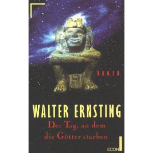 Der Tag an dem die GÃ¶tter starben. (9783612273055) by Ernsting, Walter