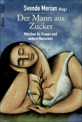 Stock image for Der Mann aus Zucker. Märchen für Frauen und andere Menschen. [Paperback] for sale by LIVREAUTRESORSAS