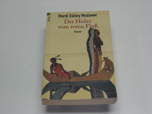 Imagen de archivo de Der Heiler vom roten Flu. Historischer Roman. a la venta por medimops