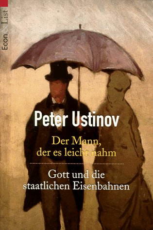 Beispielbild fr Der Mann, der es leicht nahm / Gott und die Staatlichen Eisenbahnen. zum Verkauf von medimops