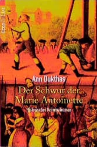 Der Schwur der Marie Antoinette (ETB - Econ & List Taschenbuch) - Dukthas, Anne