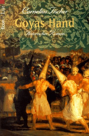 9783612276278: Goyas Hand (Historischer Roman) German Edition