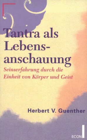 Imagen de archivo de Tantra als Lebensanschauung. Seinserfahrung durch die Einheit von Krper und Geist. a la venta por medimops