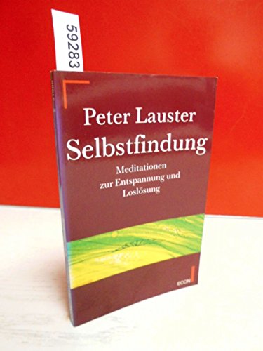 Selbstfindung: Meditationen zur Entspannung und Loslösung