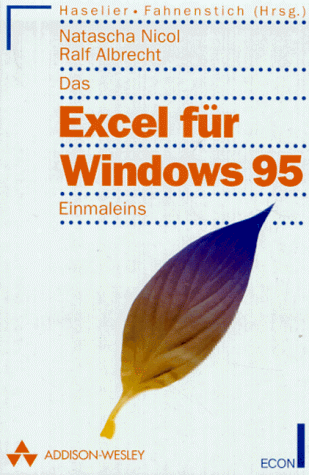 Beispielbild fr Das Excel-fr-Windows-95-Einmaleins. Ralf Albrecht. [Hrsg.: Rabbitsoft Rainer G. Haselier und Klaus Fahnenstich], Econ zum Verkauf von Edition H. Schroeder e.K.