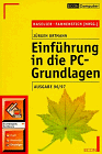 Beispielbild fr Einfhrung in die PC-Grundlagen - Ausgabe 96/97 zum Verkauf von Bernhard Kiewel Rare Books