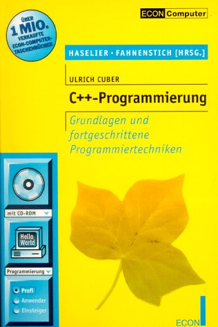 Beispielbild fr C++-Programmierung. Grundlagen und fortgeschrittene Programmiertrechniken. zum Verkauf von Antiquariat Bcherkeller