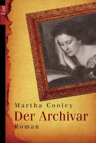 Der Archivar. (9783612650115) by Cooley, Martha