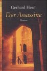 Der Assassine. (9783612650467) by Herm, Gerhard