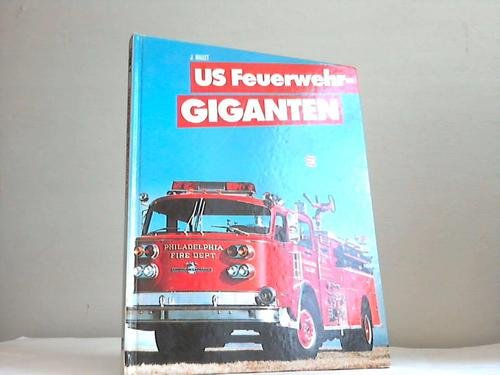 Beispielbild fr US Feuerwehr - Giganten zum Verkauf von Osterholzer Buch-Antiquariat