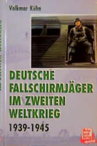 Imagen de archivo de Deutsche Fallschirmjger im Zweiten Weltkrieg. Grne Teufel im Sprungeinsatz und Erdkampf 1939-1945. [German Paratroopers in World War II: The Green Devils in Airborne and Ground Battles] a la venta por Eric James