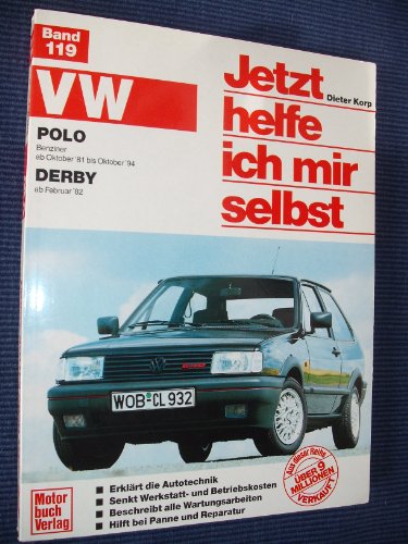 9783613010925: VW Polo / VW Derby. Jetzt helfe ich mir selbst. Benziner Oktober '81 bis Oktober '94 / ab Februar '82.