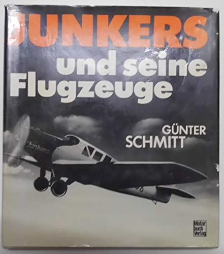 Hugo Junkers und seine Flugzeuge . [Unter Mitarb. von Angelika Hofmann u. Thomas Hofmann]